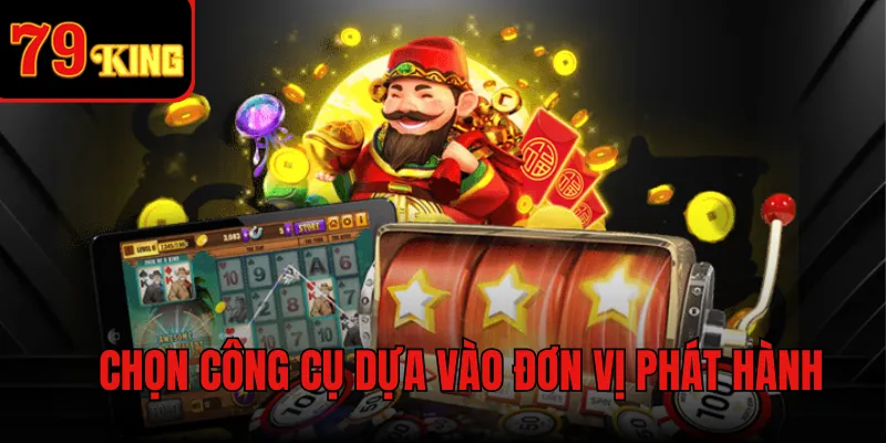 Chọn công cụ dựa vào đơn vị phát hành