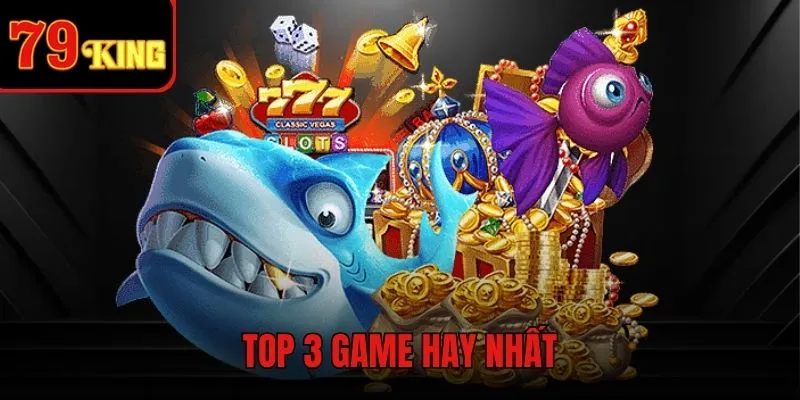 Top 3 game hay nhất và đáng thử 2025